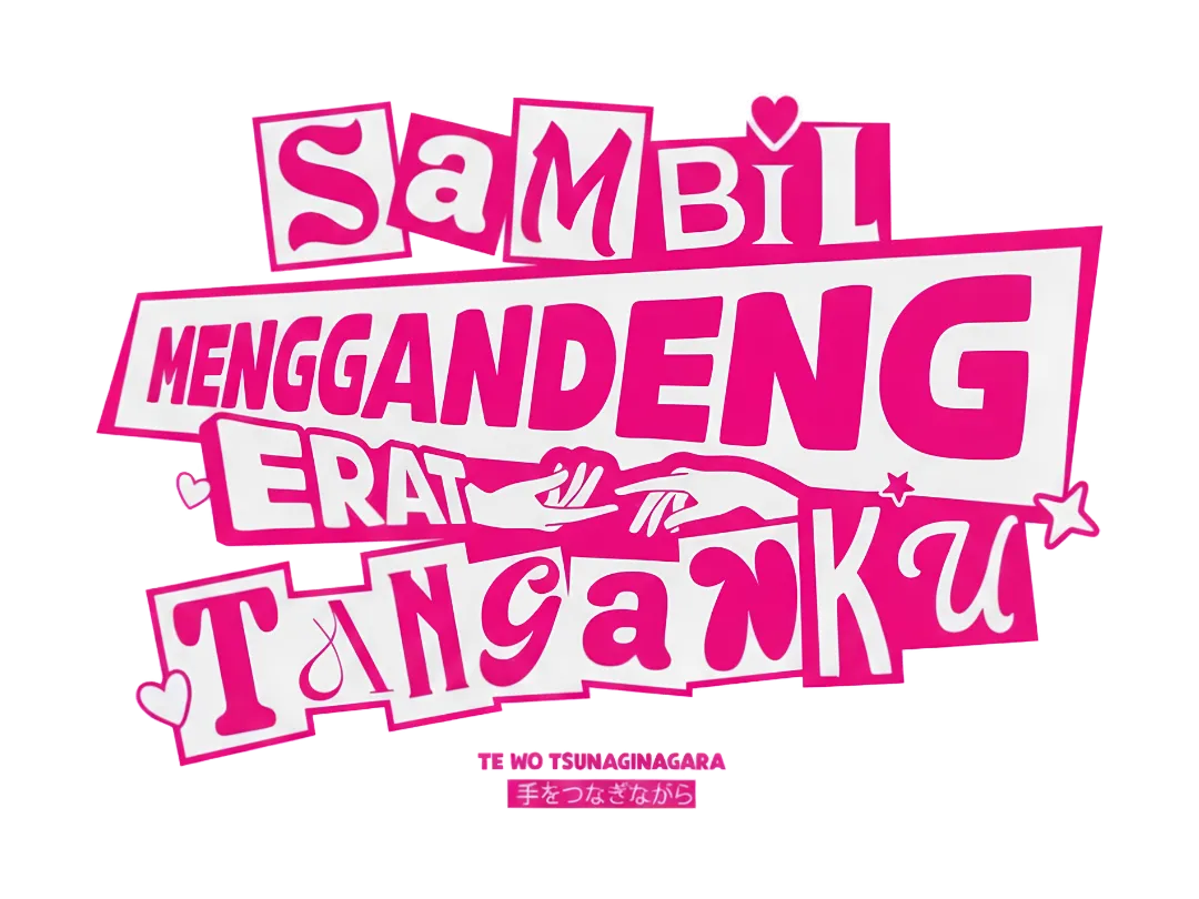 Sambil Menggandeng Erat Tanganku